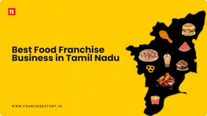 Read more about the article Best 7 Food Franchise Business under 10lakh in Tamil Nadu