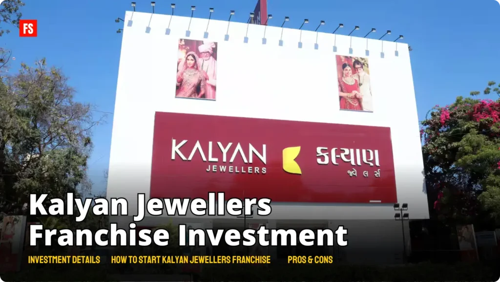 Kalyan jewellers franchise investmet