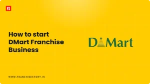 Read more about the article Dmart Franchise – How to Start, Investment details & Profit 2024