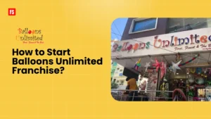 Read more about the article How to Start Balloons Unlimited Franchise | Investment Details