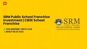 Read more about the article SRM Public School Franchise Investment | CBSE School Franchise