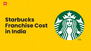 Read more about the article Starbucks Franchise Cost in India | How to Start, Investment