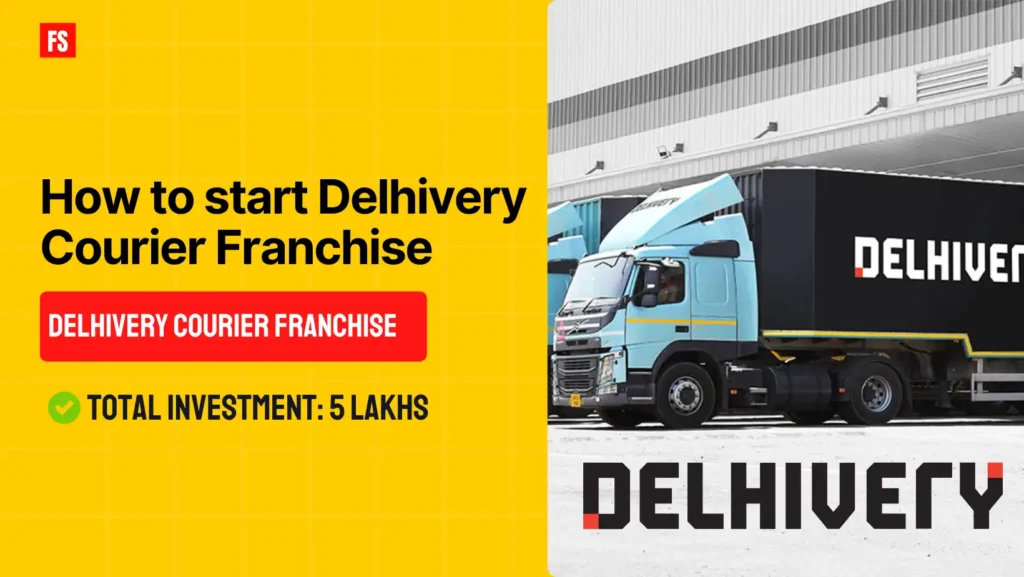 Delhivery Courier Franchise