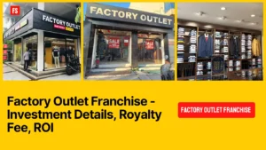 Read more about the article Factory Outlet Franchise Opportunity – Full Investment Details