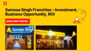 Read more about the article Samosa Singh Franchise – Investment, Business Opportunity, ROI