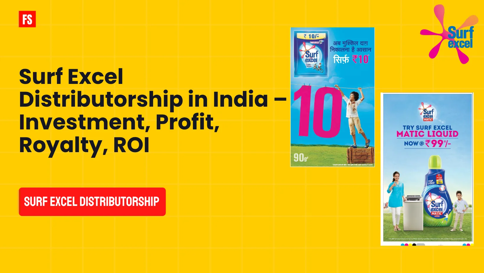 You are currently viewing Surf Excel Distributorship in India – Investment, Profit, Royalty, ROI